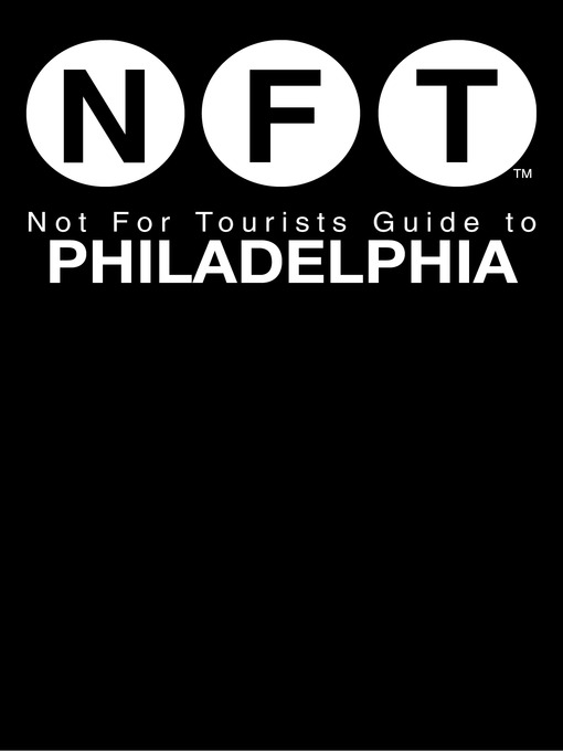 Title details for Not for Tourists Guide to Philadelphia by Not for Tourists - Available